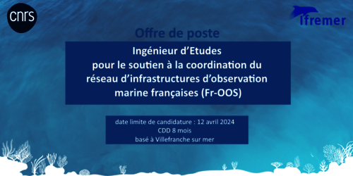 Offre de poste CNRS Ingénieur d’Etudes pour le soutien à la coordination du réseau d’infrastructures d’observation marine françaises