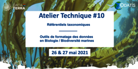 Atelier technique du pôle Océan ODATIS sur les référentiels taxonomiques et Outils de formatage données BIO/BIODIV